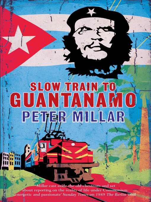 Cover image for Slow Train to Guantanamo